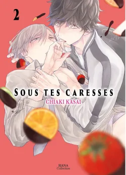 Couverture de Sous tes caresses 2 de Kasai Chiaki, éditions Hana