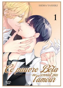 couverture de Le pauvre bêta ne connaît pas l'amour 1 de Yashiki Shima, éditions Hana