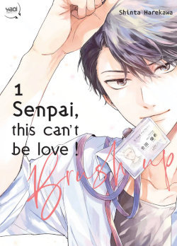 Couverture de Senpai, this can't be love! Brush up 1 de Harekawa Shinta, éditions Taifu