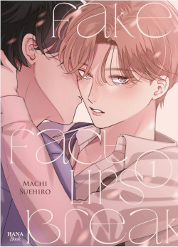 Couverture de Fake fact lips break 1 de Suehiro Machi, éditions Hana
